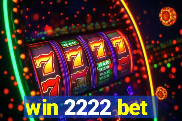 win 2222 bet